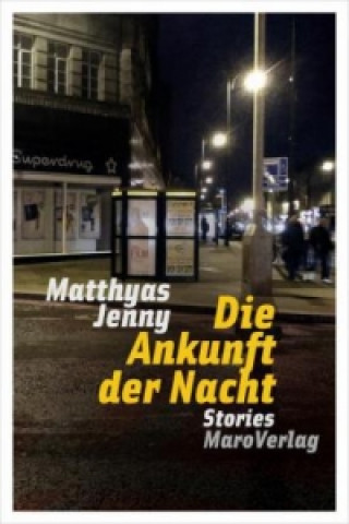 Kniha Die Ankunft der Nacht Matthyas Jenny