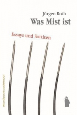 Kniha Was Mist ist Jürgen Roth