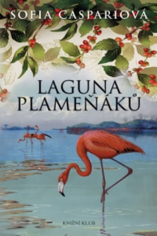 Книга Laguna plameňáků Sofia Caspariová