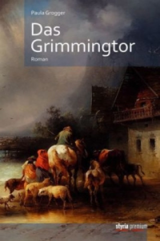 Kniha Das Grimmingtor Paula Grogger