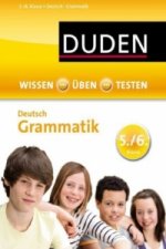 Carte Duden Wissen - Üben - Testen, Deutsch - Grammatik 5./6. Klasse Birgit Kölmel