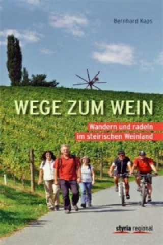 Könyv Wege zum Wein Bernhard Kaps