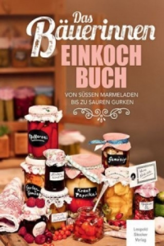 Книга Das Bäuerinnen Einkochbuch 
