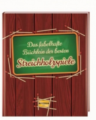 Book Das fabelhafte Büchlein der besten Streichholzspiele 