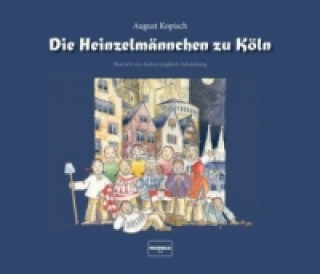 Книга Die Heinzelmännchen zu Köln August Kopisch