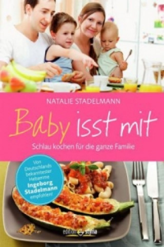 Könyv Baby isst mit Natalie Stadelmann