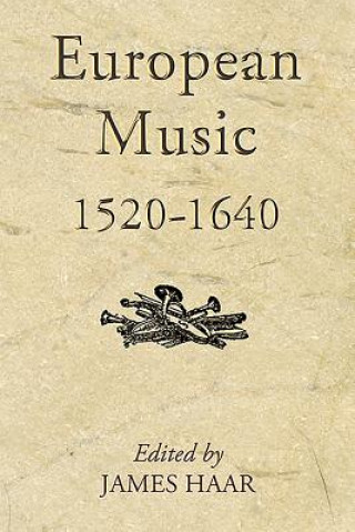 Kniha European Music, 1520-1640 James Haar