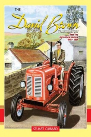 Book David Brown Tractor Story: Part 2 Stuart Gibbard