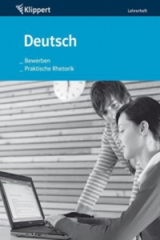 Buch Deutsch, Bewerben, Praktische Rhetorik, Lehrerheft Manfred Sturm