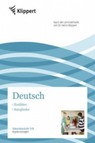 Carte Deutsch 5/6, Erzählen/Satzglieder, Kopiervorlagen P. Mende