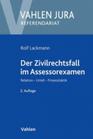 Carte Der Zivilrechtsfall im Assessorexamen Rolf Lackmann