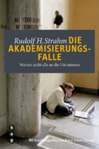 Könyv Die Akademisierungsfalle Rudolf H. Strahm