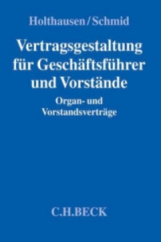 Kniha Vertragsgestaltung für Geschäftsführer, Vorstände und Aufsichtsräte Joachim Holthausen