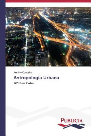 Knjiga Antropologia Urbana Avelino Couceiro