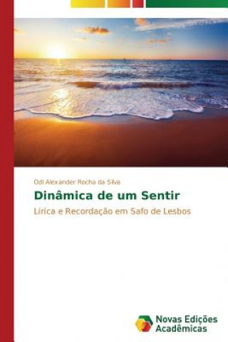 Livre Dinamica de um Sentir Odi Alexander Rocha da Silva