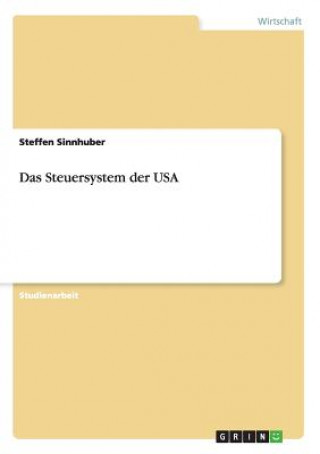 Carte Steuersystem der USA Steffen Sinnhuber