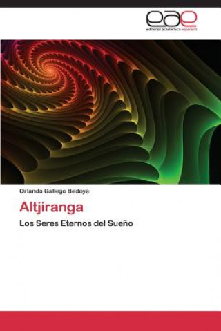 Könyv Altjiranga Orlando Gallego Bedoya