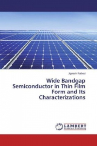 Książka Wide Bandgap Semiconductor in Thin Film Form and Its Characterizations Jignesh Rathod