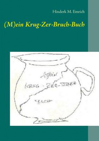 Книга (M)ein Krug-Zer-Bruch-Buch Hinderk M. Emrich