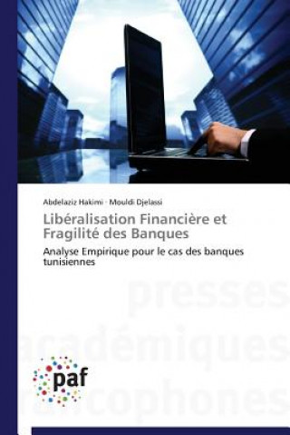 Libro Liberalisation Financiere Et Fragilite Des Banques Abdelaziz Hakimi