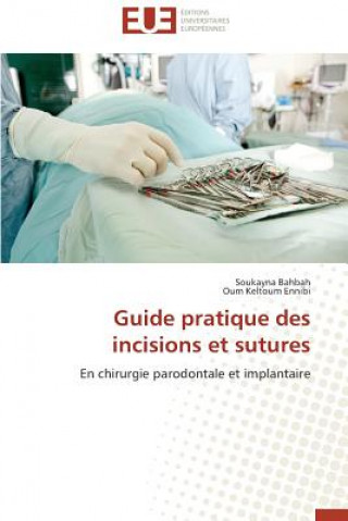 Carte Guide Pratique Des Incisions Et Sutures Soukayna Bahbah