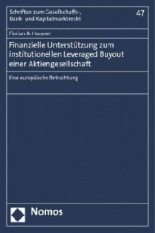 Knjiga Finanzielle Unterstützung zum institutionellen Leveraged Buyout einer Aktiengesellschaft Florian Alexander Hassner