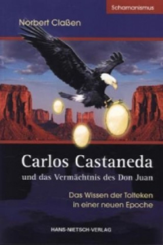 Kniha Carlos Castaneda und das Vermächtnis des Don Juan Norbert Classen