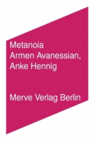 Könyv Metanoia Armen Avanessian