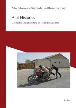 Könyv Aral Histories Askar Dzhumashev
