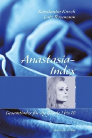 Könyv Anastasia-Index Konstantin Kirsch