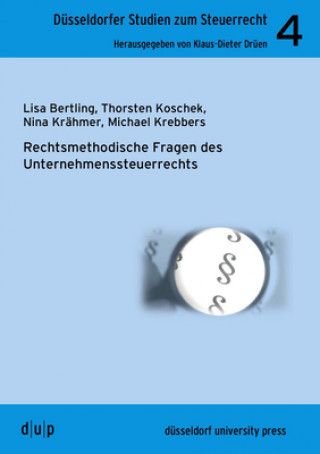 Kniha Rechtmethodische Fragen des Unternehmenssteuerrechts Lisa Bertling