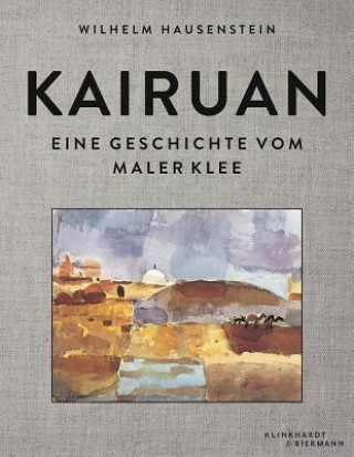 Buch Kairuan Wilhelm Hausenstein