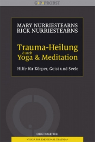 Kniha Trauma-Heilung durch Yoga und Meditation Mary NurrieStearns