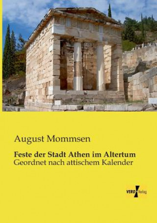 Könyv Feste der Stadt Athen im Altertum August Mommsen