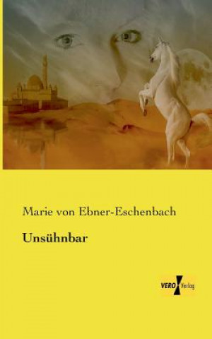 Buch Unsuhnbar Marie von Ebner-Eschenbach