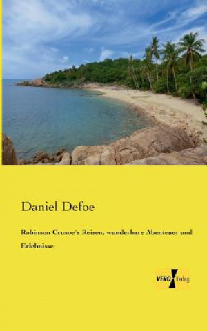 Книга Robinson Crusoes Reisen, wunderbare Abenteuer und Erlebnisse Daniel Defoe