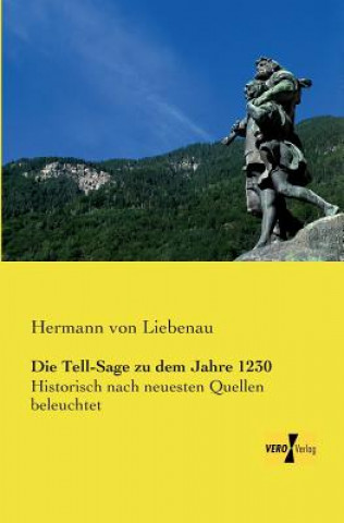 Buch Tell-Sage zu dem Jahre 1230 Hermann von Liebenau