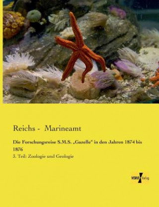 Βιβλίο Forschungsreise S.M.S. "Gazelle in den Jahren 1874 bis 1876 Reichs - Marineamt