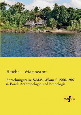 Buch Forschungsreise S.M.S. "Planet 1906-1907 Reichs - Marineamt