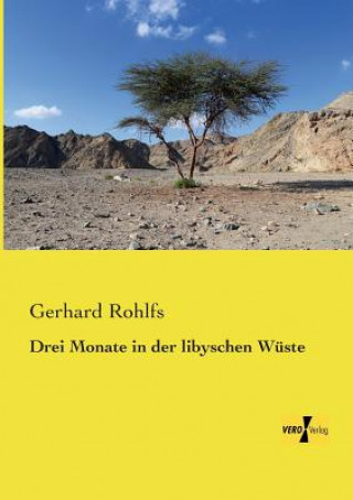 Carte Drei Monate in der libyschen Wuste Gerhard Rohlfs