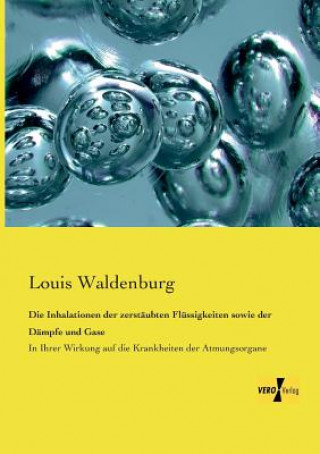Carte Inhalationen der zerstaubten Flussigkeiten sowie der Dampfe und Gase Louis Waldenburg