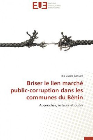 Carte Briser Le Lien March  Public-Corruption Dans Les Communes Du B nin Bio Guerra Gansaré