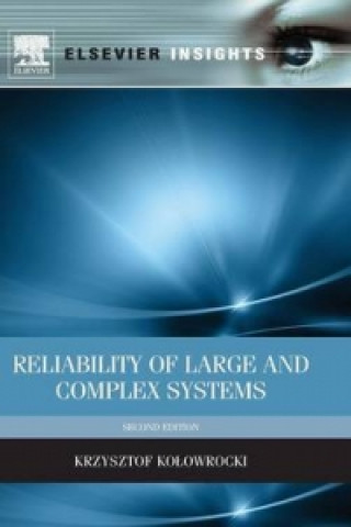 Könyv Reliability of Large and Complex Systems Krzysztof Kolowrocki