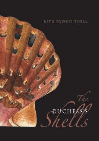 Książka Duchess's Shells Beth Fowkes Tobin