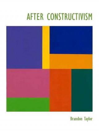 Kniha After Constructivism Brandon Taylor