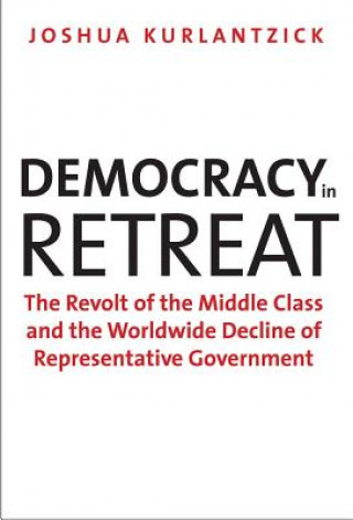 Carte Democracy in Retreat Joshua Kurlantzick