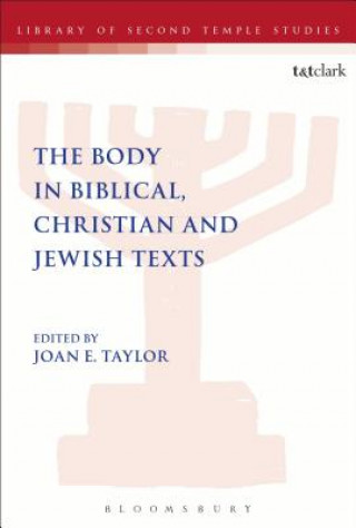 Knjiga Body in Biblical, Christian and Jewish Texts John E Taylor