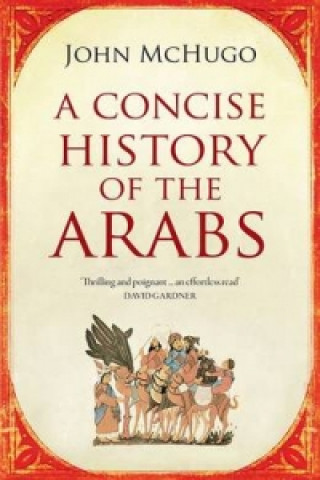 Kniha Concise History of the Arabs John McHugo