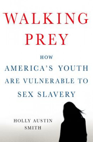 Knjiga Walking Prey Holly Austin Smith