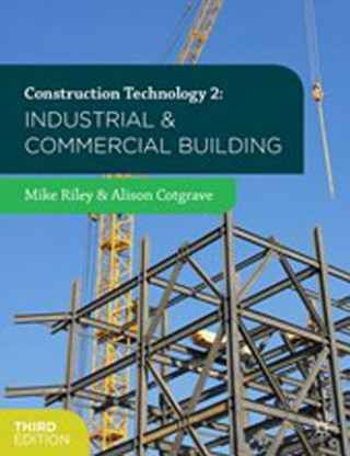 Książka Construction Technology 2: Industrial and Commercial Building Mike Riley